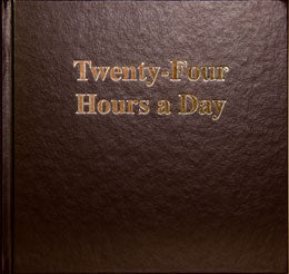 Twenty-Four Hours a Day (24 Hours)