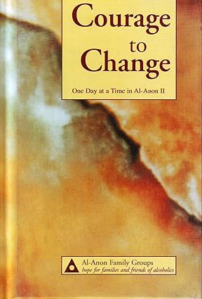 Courage To Change (Al-Anon Daily Meditation Book)