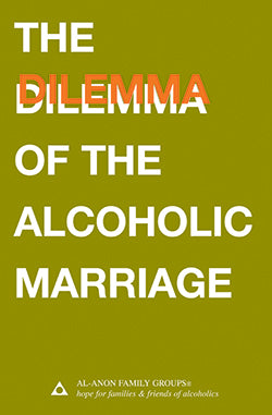 The Dilemma of the Alcoholic Marriage (Al-Anon)