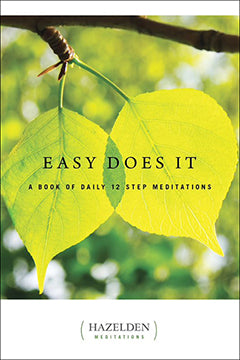 Easy Does It (A Book of Daily 12 Step Meditations