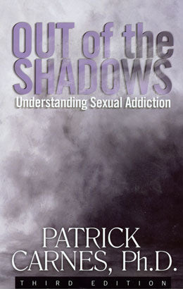 Out of the Shadows (Understanding Sexual Addiction)