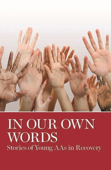 In Our Own Words: Stories of Young AAs in Recovery