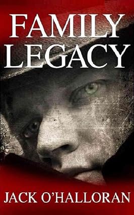 Family Legacy -- By Jack O'Halloran